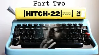 HITCH-22: Christopher Hitchens (Part Two)