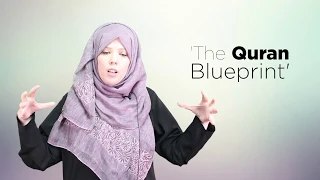 THE QURAN BLUEPRINT- 4 steps to transform your Quran relationship | Halimah Kurghali