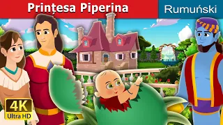 Prințesa Piperina | Princess Pepperina Story  | @RomanianFairyTales