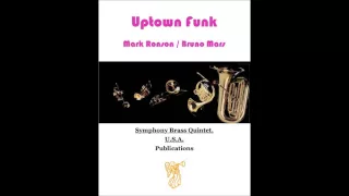 Uptown Funk by Mark Ronson / Bruno Mars for Brass Quintet