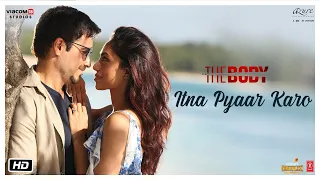 Itna Pyaar Karo Video | The Body | Rishi K, Emraan H, Sobhita, Vedhika | Shreya G, Shamir Tandon