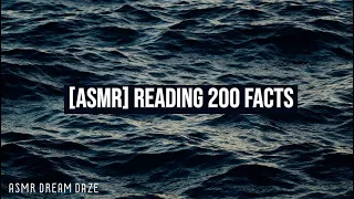 ASMR | Reading 200 facts again! (whispered)