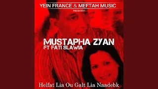 Helfat Lya O Galt Lya Naâdbak (feat. Fati Slawia)