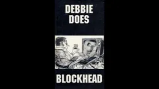 Debbie Does Blockhead || 1991