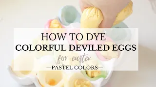 How to dye deviled eggs for easter | pastel colors!