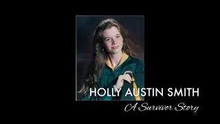 A Survivor Story: Holly Austin Smith