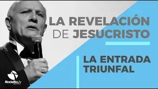 La entrada triunfal - Abraham Peña - La revelación de Jesucristo