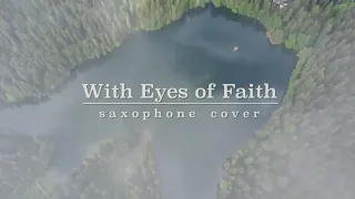 With eyes of faith (saxophone cover)