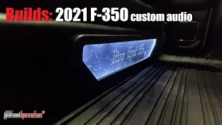 Builds: 2021 Ford F-350 Platinum custom sound system overview | AnthonyJ350