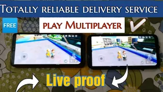 How to play totally reliable delivery service Multiplayer on android