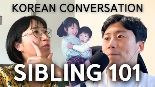 의좋은 남매 | All Conversations Korean - Podcast for Intermediate 001