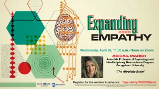 Expanding Empathy Speaker Series, Abigail Marsh — The Altruistic Brain