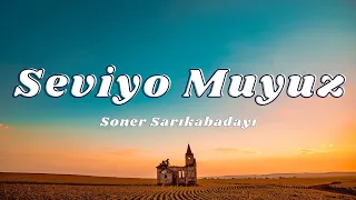 Soner Sarıkabadayı - Seviyo muyuz? ( Sözleri/Lyrics)🎶