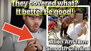 They better not Ruin this! First Time Reaction, Alien Ant Farm “smooth criminal”