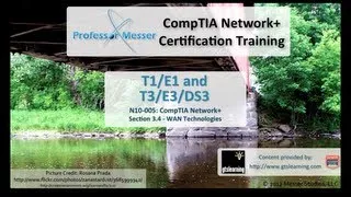 T1/E1 and T3/E3/DS3 - CompTIA Network+ N10-005: 3.4
