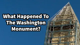 What Happened to the Washington Monument?