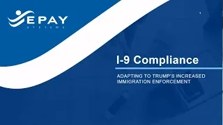 I 9 Compliance: Adapting to Trump's Increased Immigration Enforcement