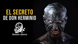 El Secreto De Don Herminio (Relatos De Terror)