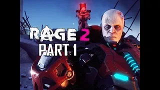 RAGE 2 Walkthrough Part 1 - First 2 Hours!!! (Gameplay Commentary)