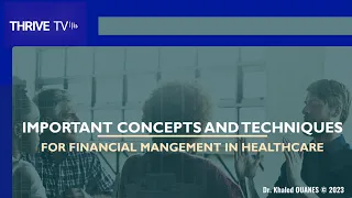 Important concepts and techniques for financial management in Healthcare