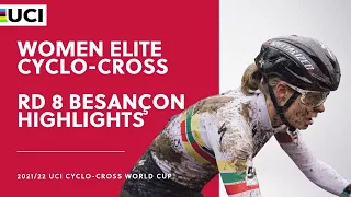 Round 8 - Women Elite Highlights | 2021/22 UCI CX World Cup - Besançon