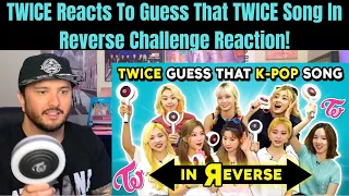 "TWICE Reacts To Guess That TWICE Song In Reverse Challenge" Reaction!