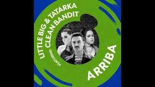 Little Big, Tatarka, Clean Bandit - Arriba (Filtered Instrumental)