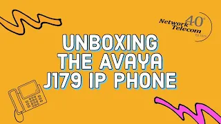 Network Telecom - Unboxing the Avaya J179
