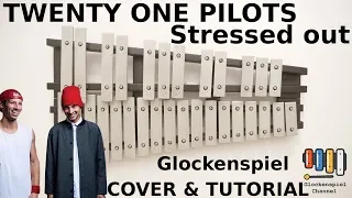 💗Twenty one pilots - Stressed Out🎺XYLOPHONE GLOCKENSPIEL COVER+TUTORIAL🎧EASY