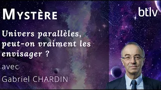 UNIVERS PARALLÈLES, PEUT-ON VRAIMENT LES ENVISAGER ?