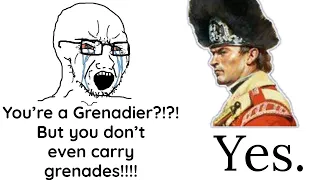 The British Grenadiers didn't actually use Grenades