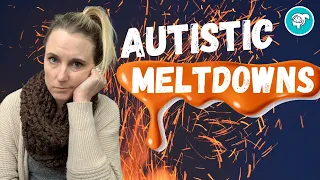 Autistic Meltdowns Vs. Shutdowns
