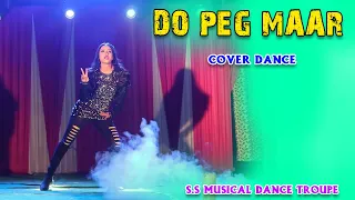 Do Peg Maar | Hindi Song | S.s Musical Dance Troupe | Cover Dance | Night Show Dance