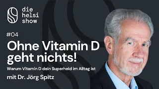 Ohne Vitamin D geht nichts! Warum Vitamin D dein Superheld im Alltag ist – mit Dr.  Jörg Spitz #04