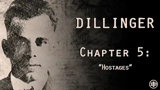 INFAMOUS AMERICA | John Dillinger Ep5: "Hostages"