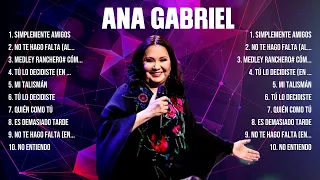 Ana Gabriel ~ Greatest Hits Full Album ~ Best Old Songs All Of Time