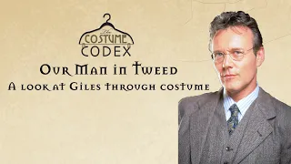 Our Man in Tweed; a look at Giles through costume
