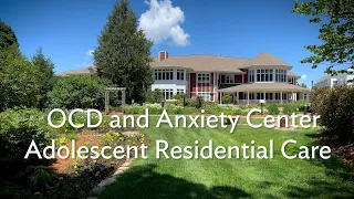 OCD and Anxiety Center | Adolescent Residential Care