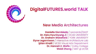 DigitalFUTURES Talk: New Media Architectures