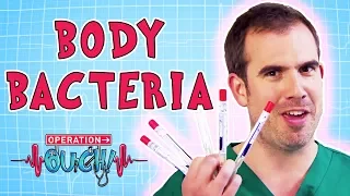 Operation Ouch - Body Bacteria | Biology for Kids