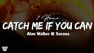 [1 Hour] Alan Walker & Sorana - Catch Me If You Can (Lyrics/Letra) Loop 1 Hour