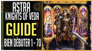 🎮ASTRA: Knights of Veda► GUIDE BIEN DÉBUTER lvl 1 à 70