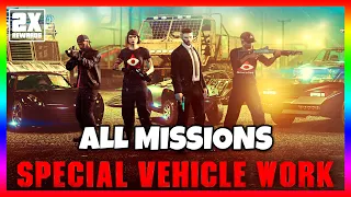 ALL SPECIAL VEHICLE WORK MISSIONS GAMEPLAY / GUIDE | Double Money - GTA 5 ONLINE [Easy Money]
