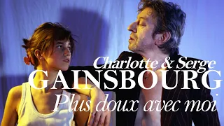 Charlotte & Serge Gainsbourg - Plus Doux Avec Moi (Music Video)