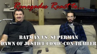 Renegades React to... Batman vs. Superman Comic-Con Trailer