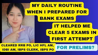 My Daily Routine For Prelims that helped me Clear 5 Bank Exams Back2back | #sbi #rrb #rbi #ibps