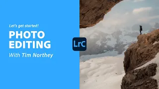 Let's Get Started | Photo Editing with Tim Northey - 2 of 2