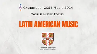 IGCSE World Music Focus 2024: Latin American Music