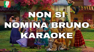 NON SI NOMINA BRUNO KARAOKE  (ENCANTO) [base karaoke italiano]🎤