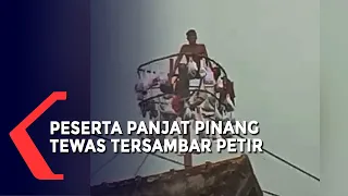 Detik detik Peserta Panjat Pinang Tersambar Petir Hingga Meninggal